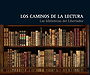 LOS CAMINOS DE LA LECTURA  — Las bibliotecas del Libertador