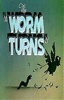 The Worm Turns (1937)