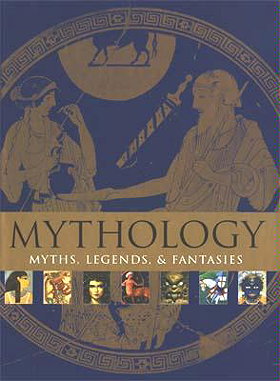 Mythology, Myths, Legends, and Fatasies