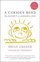 A Curious Mind: The Secret to a Bigger Life