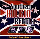 Southern Rockin' Rebels: The South's Gone & Done It