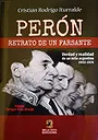 Perón. Retrato de un farsante. Verdad y realidad de un mito argentino (1943-1974)