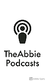 TheAbbie Podcasts