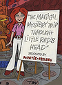 The Magical Mystery Trip Through Little Red