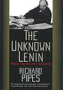 The Unknown Lenin: From the Secret Archive