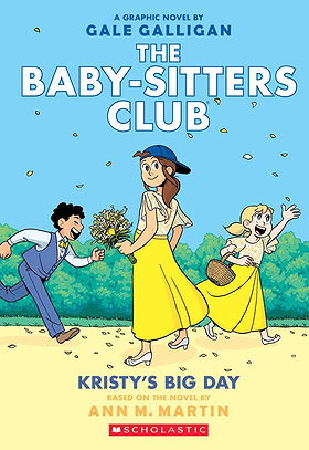 The Baby-Sitters Club, No. 6: Kristy's Big Day 