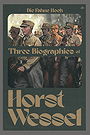 Die Fahne Hoch: Three Biographies of Horst Wessel