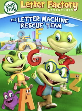 Leap Frog Letter Factory Adventures: The Letter Machine Rescue Team