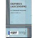 Orpheus Descending: A Play in Three Acts