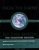 From the Earth to the Moon - The Signature Edition