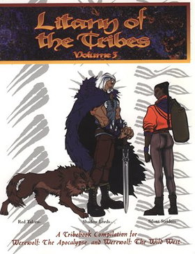 Litany of the Tribes Volume 3: Red Talons - Shadow Lords - Silent Striders;Werewolf: The Apocalypse and Werewolf: The Wild West