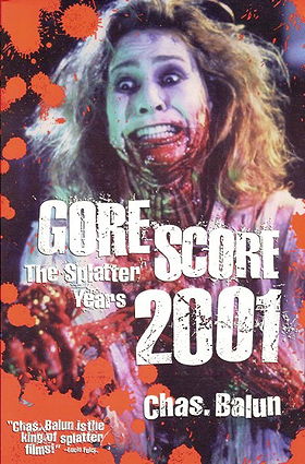 Gore Score 2001: The Splatter Years