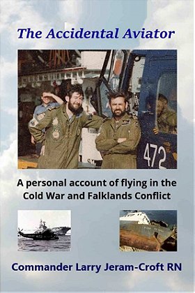 The Accidental Aviator — A personal account of flying in the Cold War and Falklands Conflict