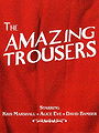 The Amazing Trousers