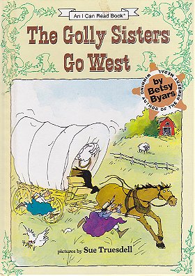 The Golly Sisters Go West: Betsy Byars