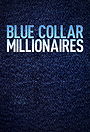 Blue Collar Millionaires