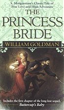 The Princess Bride: S Morgenstern's Classic Tale of True Love and High Adventure