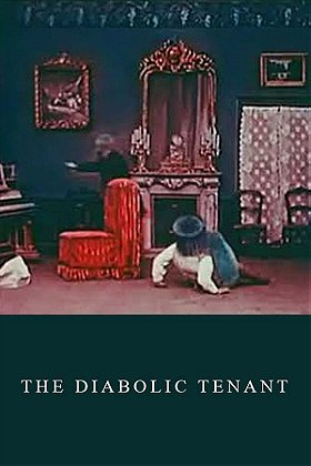 The Diabolic Tenant (1909)