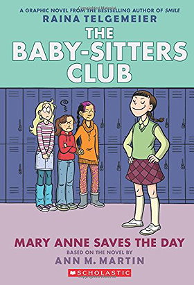 The Baby-Sitters Club, No. 3: Mary Anne Saves the Day