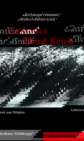 Catholics and Third Reich — Controversies and Debates 