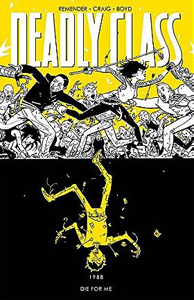 Deadly Class Volume 4: Die for Me