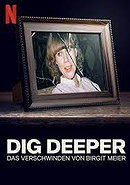Dig Deeper - Das Verschwinden von Birgit Meier