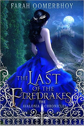 The Last of the Firedrakes (The Avalonia Chronicles Book 1)