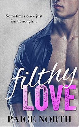 Filthy Love (Second Chance With My Brother's Best Friend #6)