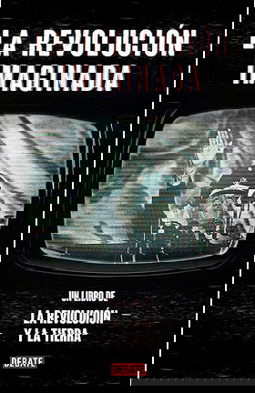 LA REVOLUCIÓN IMAGINADA: UN LIBRO DE LA REVOLUCIÓN Y LA TIERRA