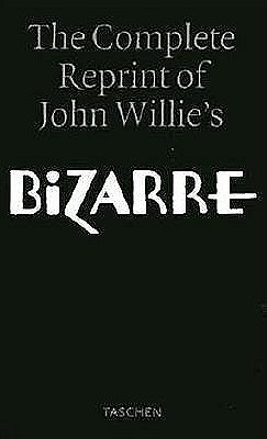 The Complete Reprint of John Willie's BIZARRE