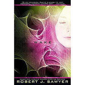 Wake (Robert J. Sawyer novel)