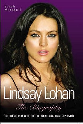 Lindsay Lohan: The Biography