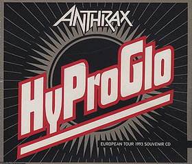Anthrax: Hy Pro Glo