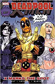 Deadpool, Vol. 3: X Marks the Spot