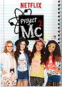 Project Mc²                                  (2015- )