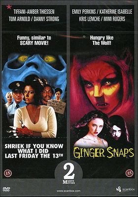 Shriek If You Know What I Did Last Friday the 13th / Ginger Snaps