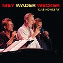 Mey, Wader, Wecker – Das Konzert