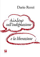 Dialogo sull'indignazione e la liberazione