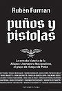 Puños y pistolas: La extraña historia de la Alianza Libertadora Nacionalista