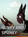 Hunky and Spunky