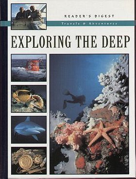 Reader's Digest Travels & Adventures : Exploring The Deep
