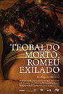 Teobaldo Morto, Romeu Exilado