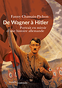 De Wagner à Hitler: Portrait en miroir d