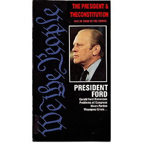 We the People: The President and the Constitution - President Ford (Disc 2 of 4)