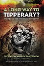 A LONG WAY TO TIPPERARY? TWO AND A HALF YEARS IN THE TRENCHES OF WORLD WAR 1