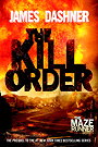 The Kill Order (Maze Runner Prequel) (The Maze Runner Series)