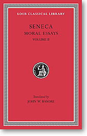 Seneca, II: Moral Essays, Volume II (Loeb Classical Library)