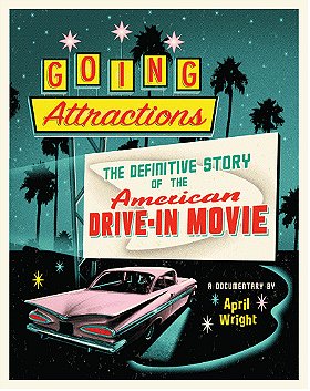 Going Attractions: The Rise and Fall of the American Drive-in Movie Theatre