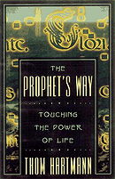 The Prophet's Way: Touching the Power of Life