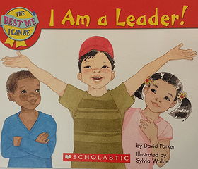 I Am a Leader! The Best Me I Can Be